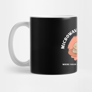 Where Naan & Innovation Collide Funny Microwave Engineer Mug